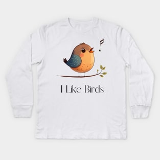 I like Birds Kids Long Sleeve T-Shirt